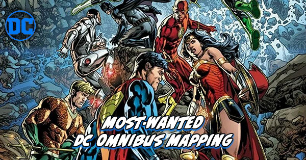 Most Wanted DC Omnibus - Justice League Omnibus Mapping 2025