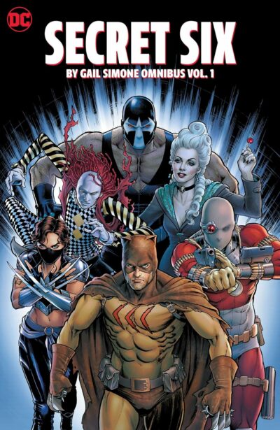 Secret Six by Gail Simone Omnibus Vol. 1, a DC Comics June 12 2024 new release