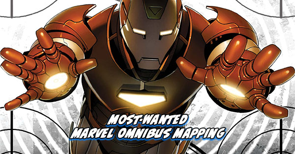 Tigereyes Most Wanted Marvel Omnibus 2025 Iron Man Omnibus Mapping