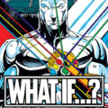 The Crushing Comics Guide to What If?